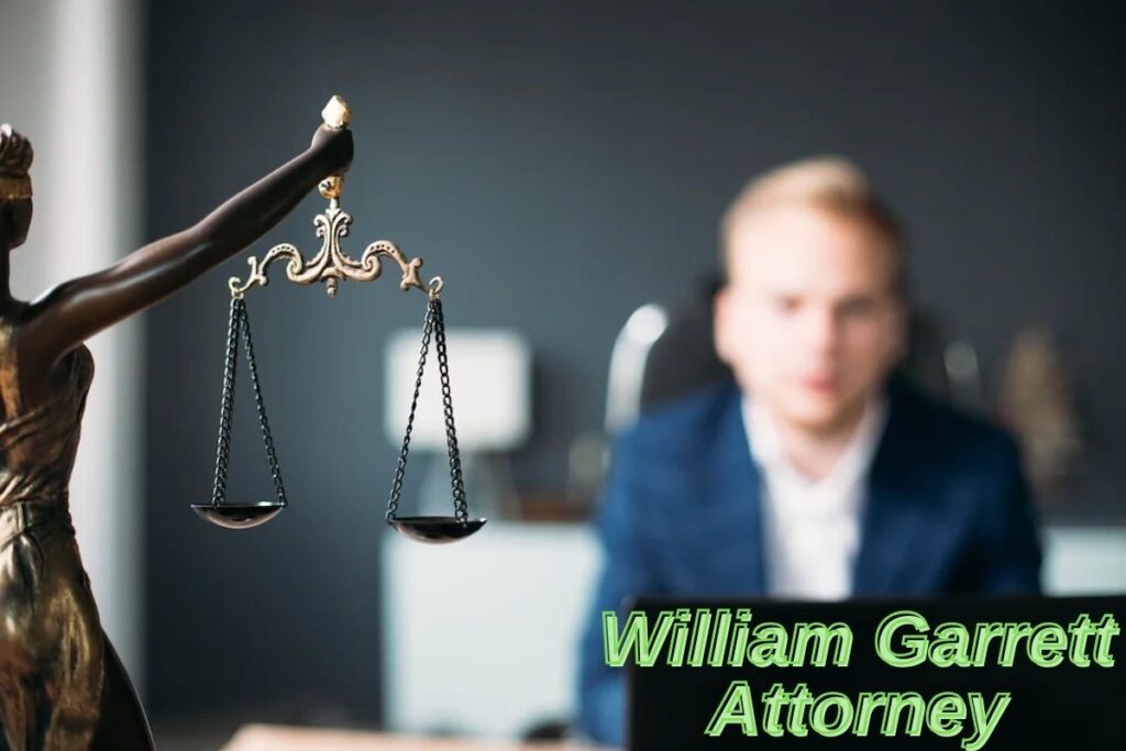 Meet William Garrett: A Respected Attorney in Action